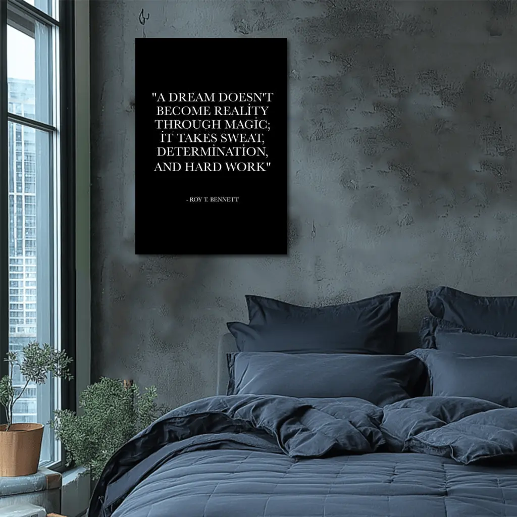 Roy T Bennett Dream Hard Work Quote – Wall Art