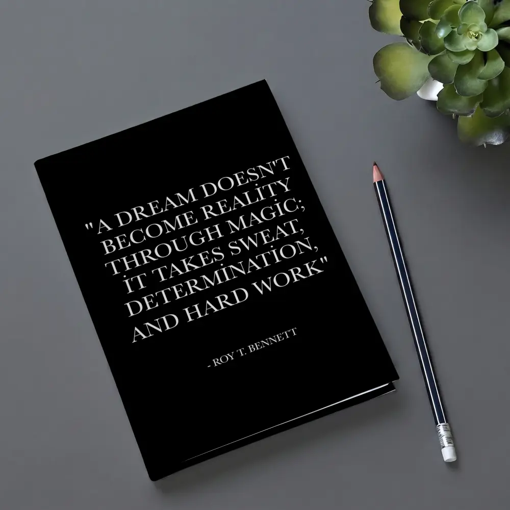 Roy T Bennett Dream Hard Work Quote – Notebooks