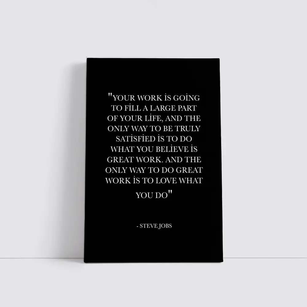 Steve Jobs Love What You Do Quote – Wall Art