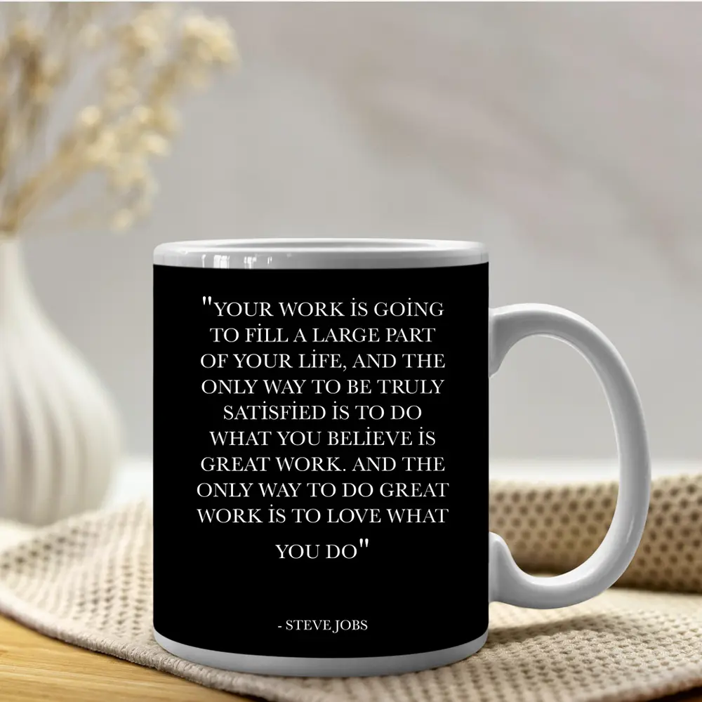 Steve Jobs Love What You Do Quote – Mugs