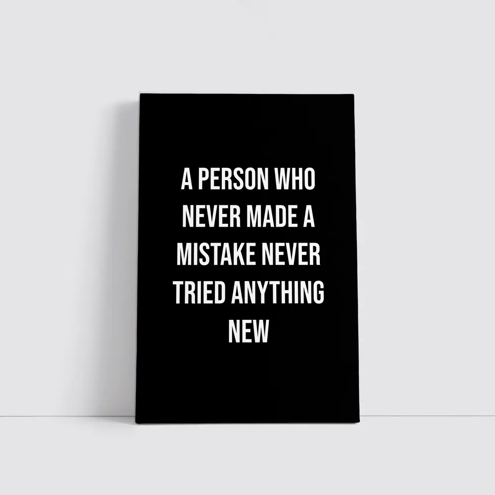 Never Made A Mistake Quote Black – Wall Art