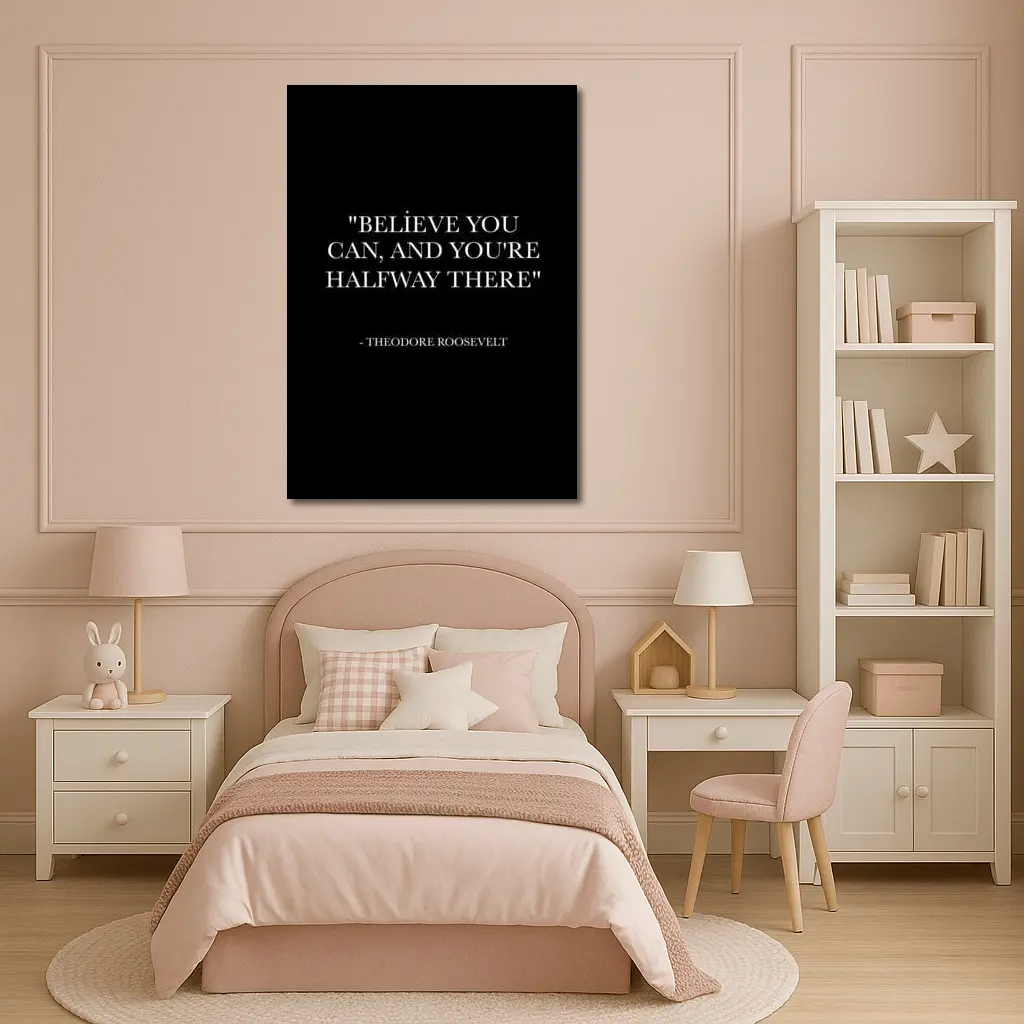 Theodore Roosevelt Believe You Can Quote – Wall Art