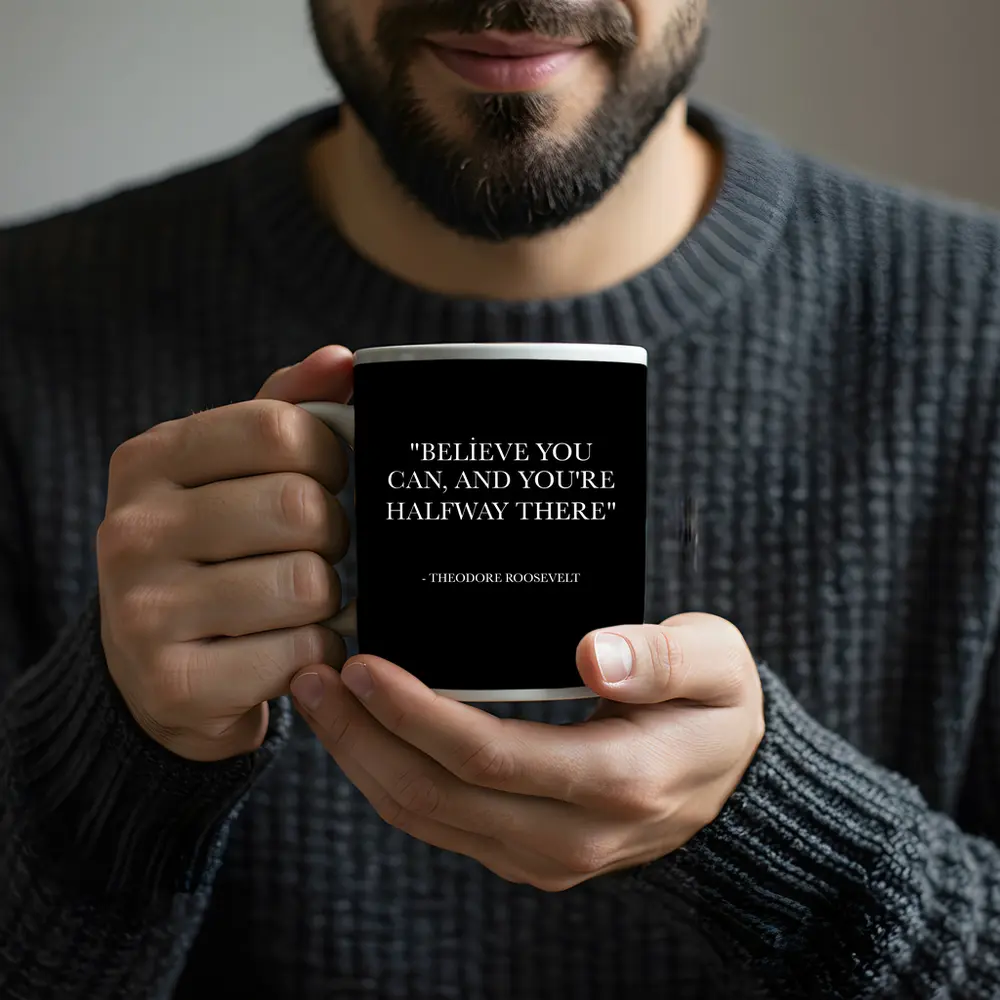 Theodore Roosevelt Believe You Can Quote – Mugs