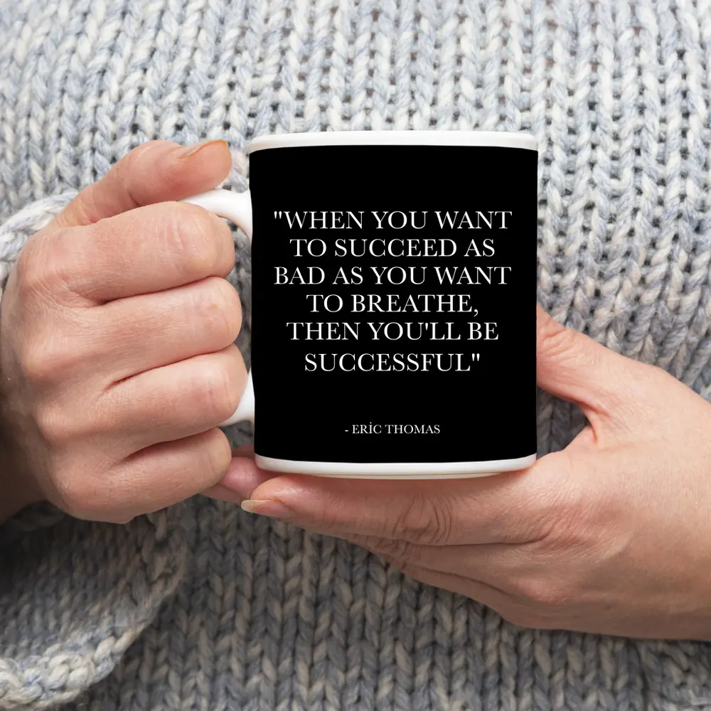 Eric Thomas Success Quote Black Minimal Art – Mugs