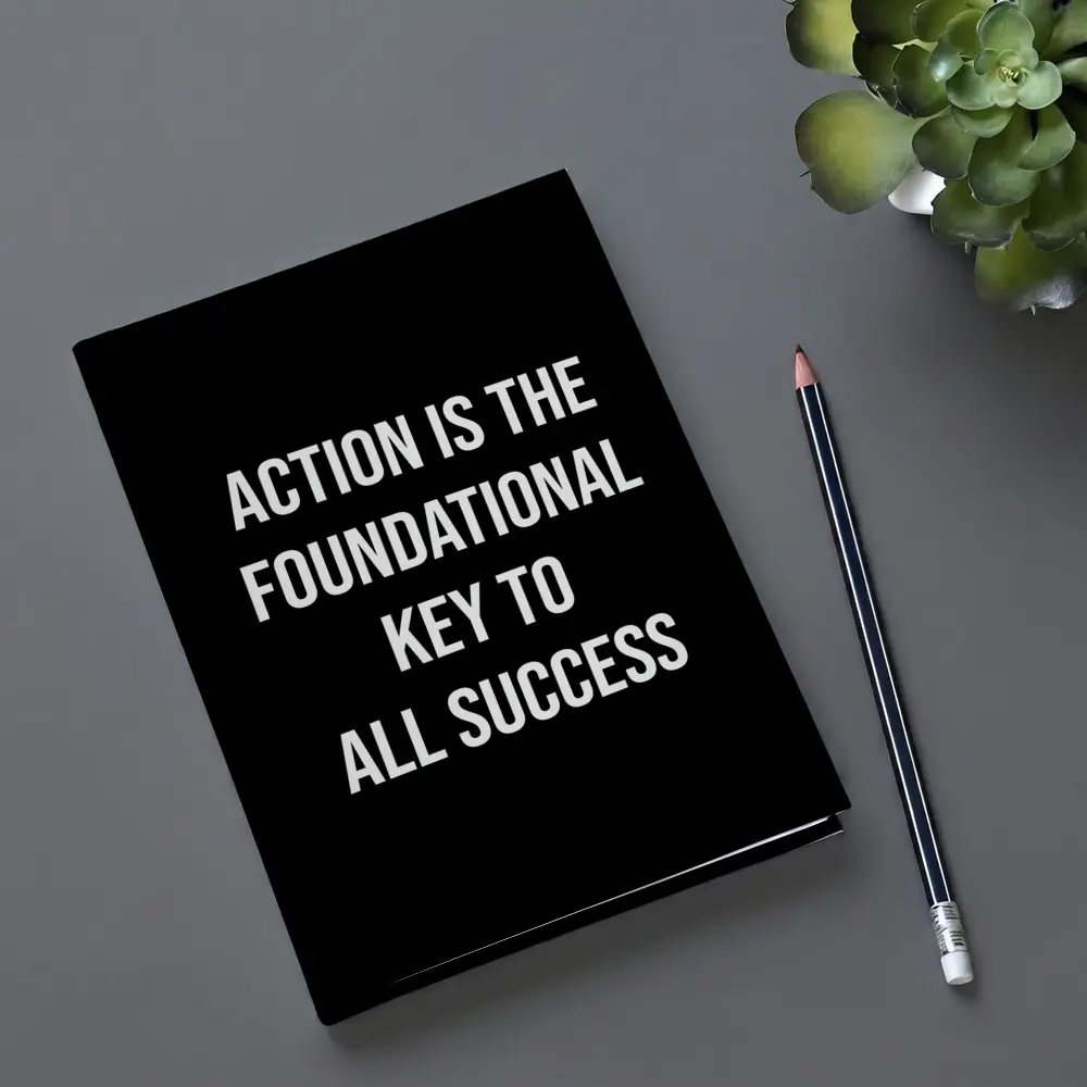 Action Is The Foundational Key To Success – Notebooks