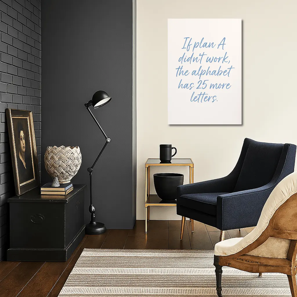 If Plan A Didn't Work Quote Print – Wall Art