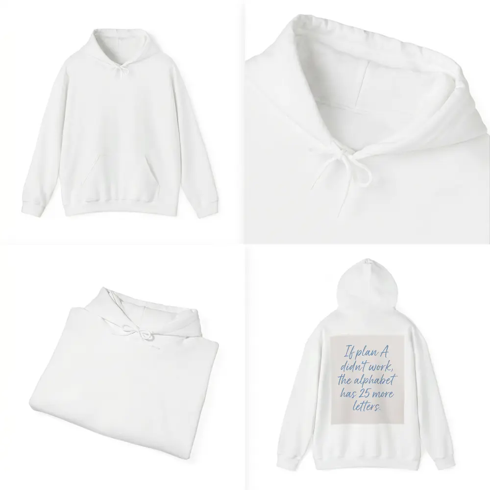 If Plan A Didn't Work Quote Print – Hoodies