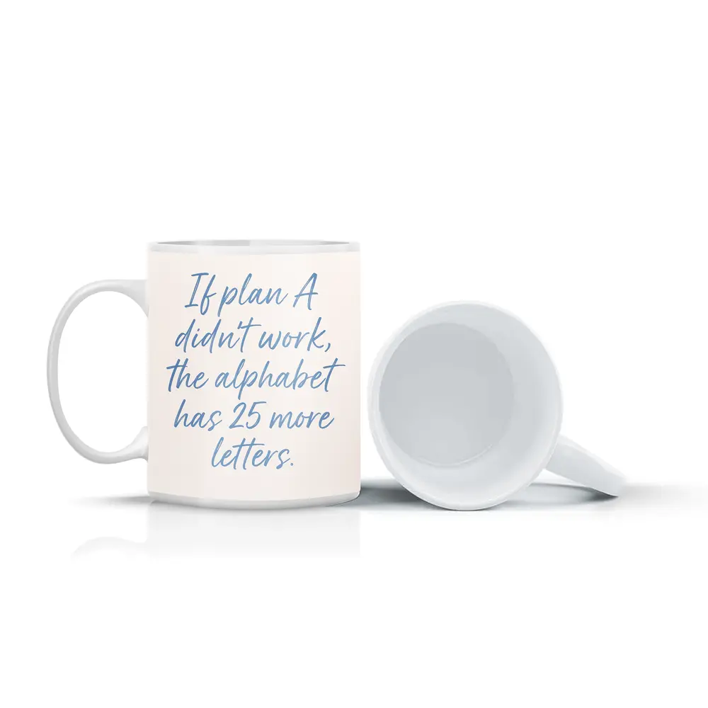 If Plan A Didn't Work Quote Print – Mugs