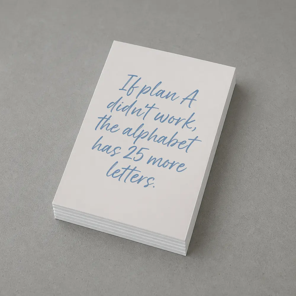 If Plan A Didn't Work Quote Print – Postcards