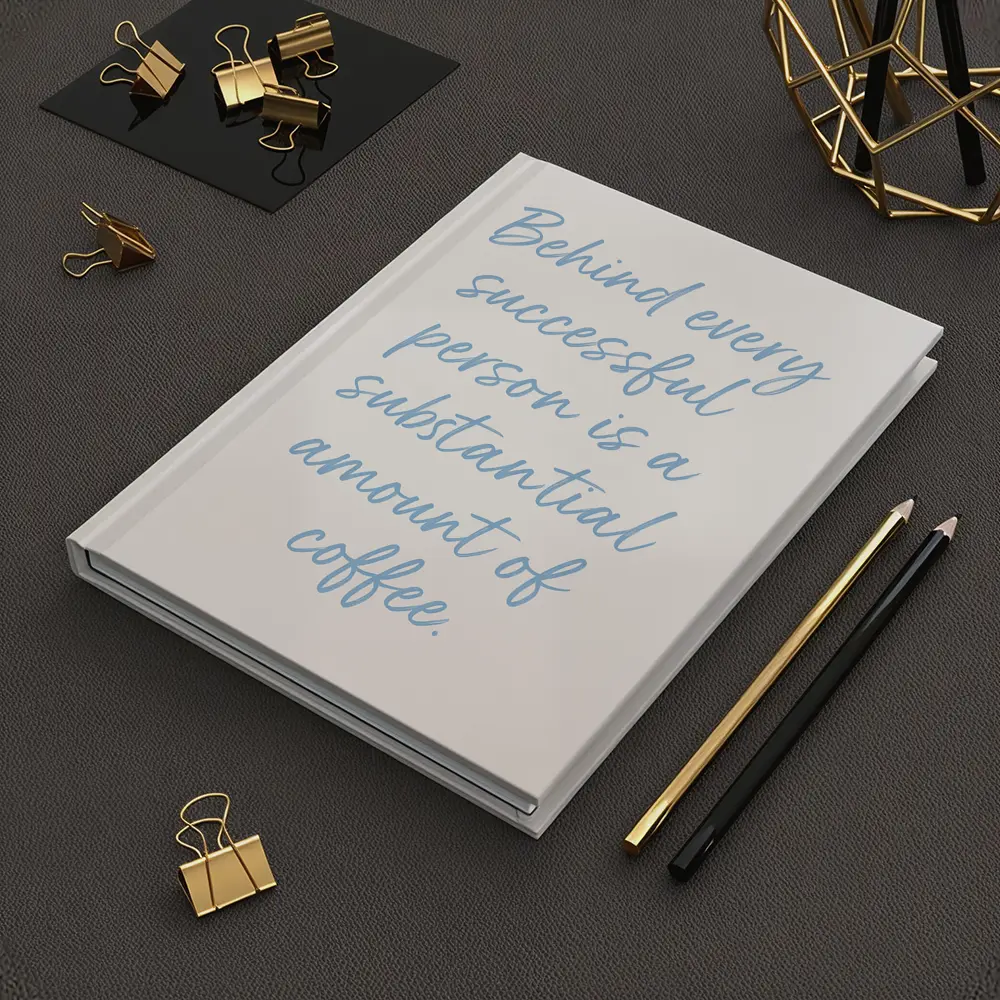 Behind Every Successful Person Is Coffee Quote – Notebooks
