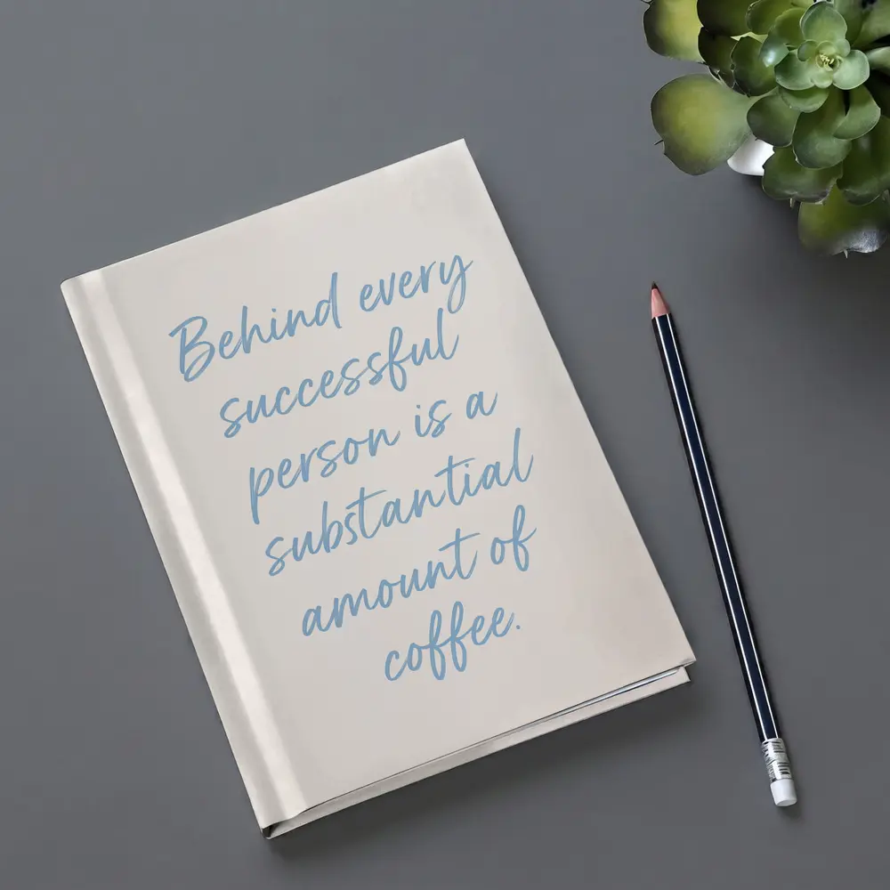 Behind Every Successful Person Is Coffee Quote – Notebooks