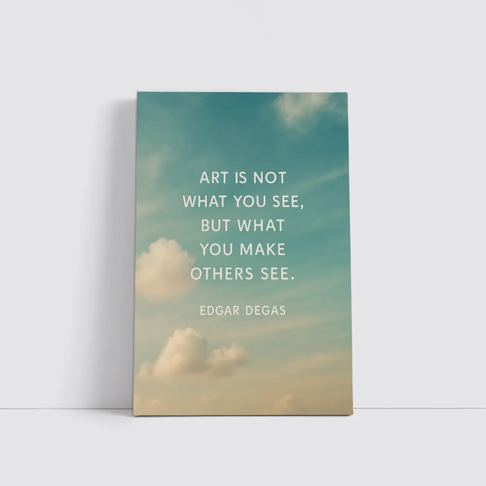 Edgar Degas Art Quote Sky Background – Wall Art