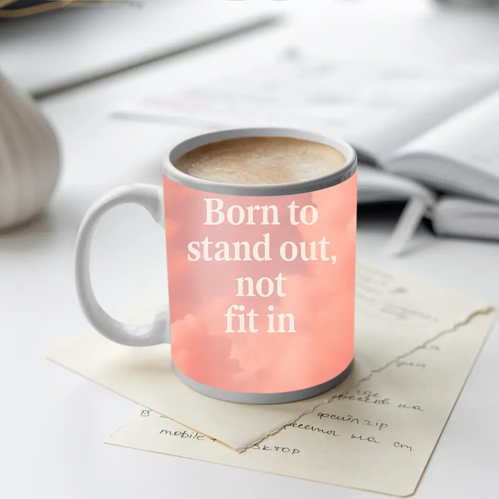 Born To Stand Out Not Fit In – Mugs