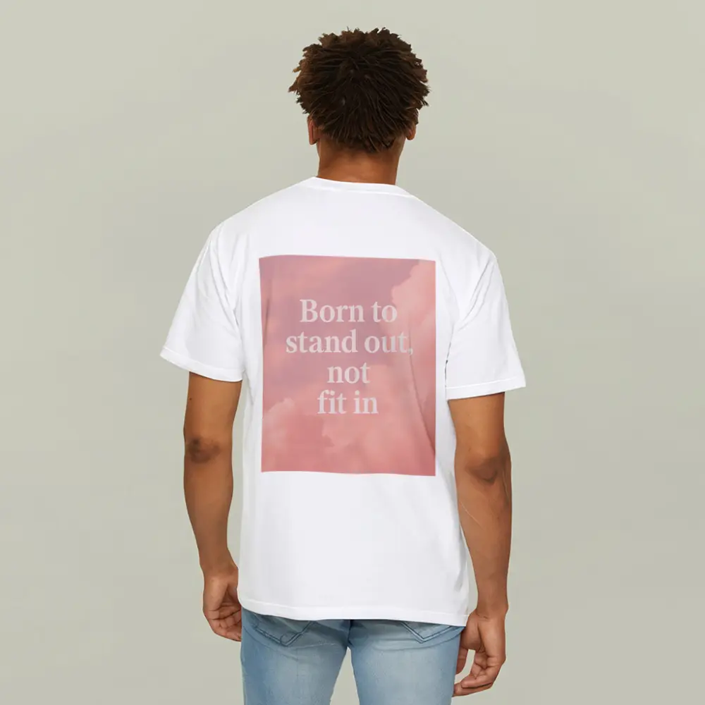Born To Stand Out Not Fit In – T-Shirts