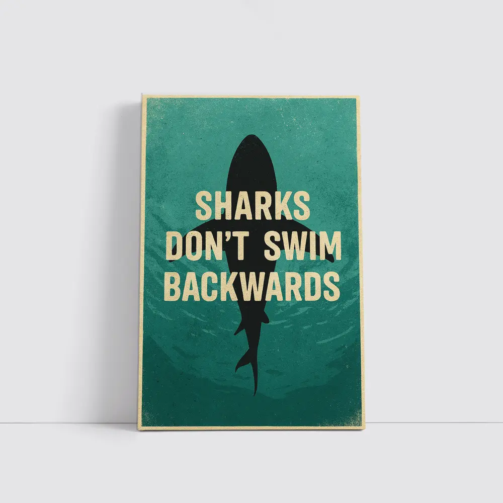 Sharks Don't Swim Backwards Retro Motivational Art – Wall Art
