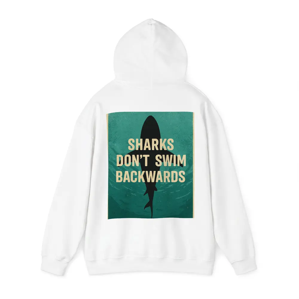 Sharks Don't Swim Backwards Retro Motivational Art – Hoodies