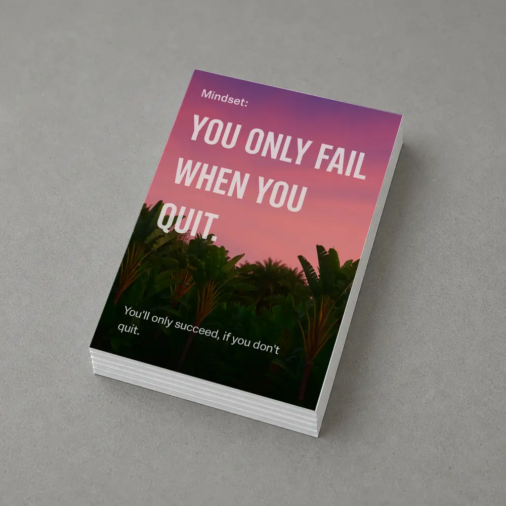 You Only Fail When You Quit Mindset – Postcards