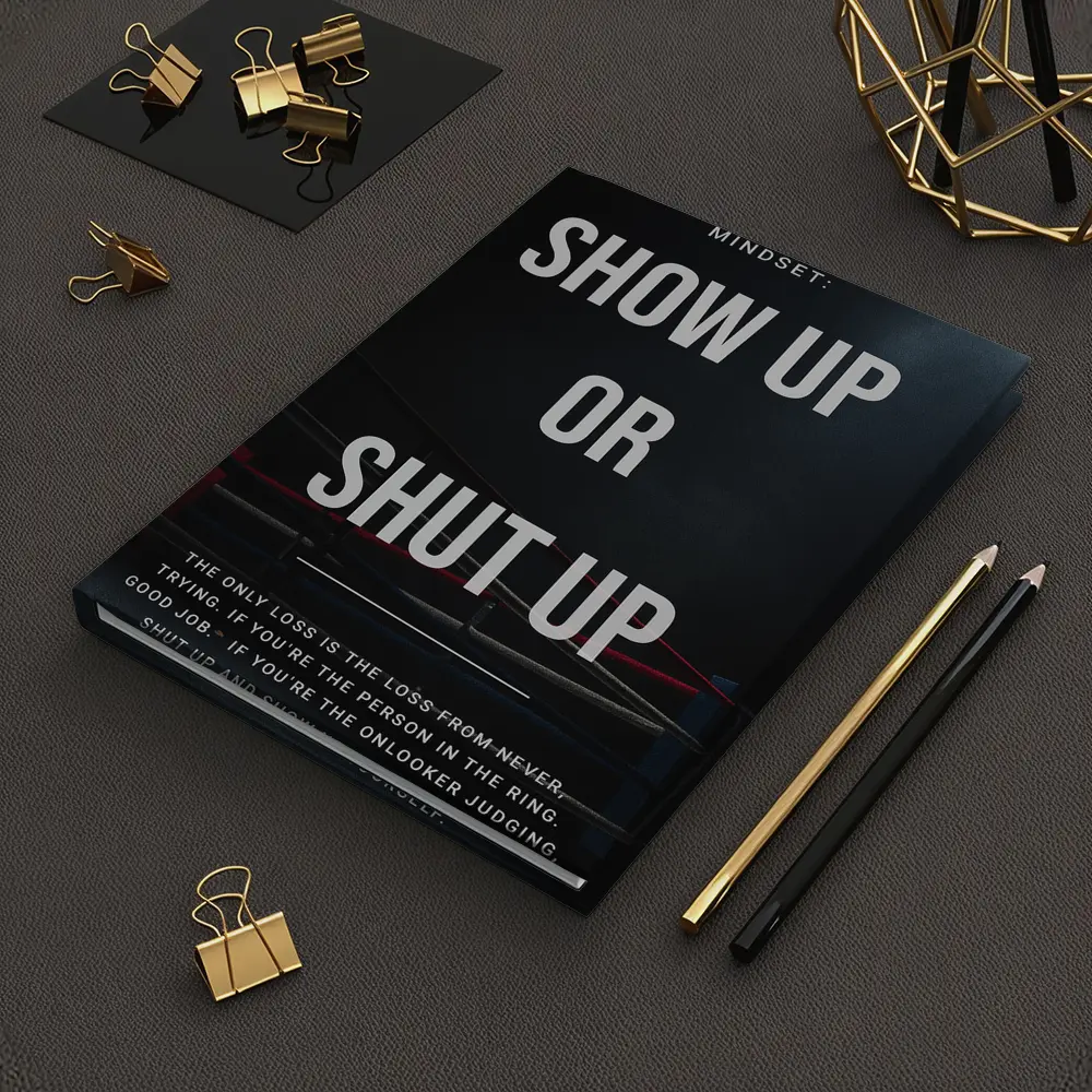 Show Up Or Shut Up Boxing Ring Quote – Notebooks