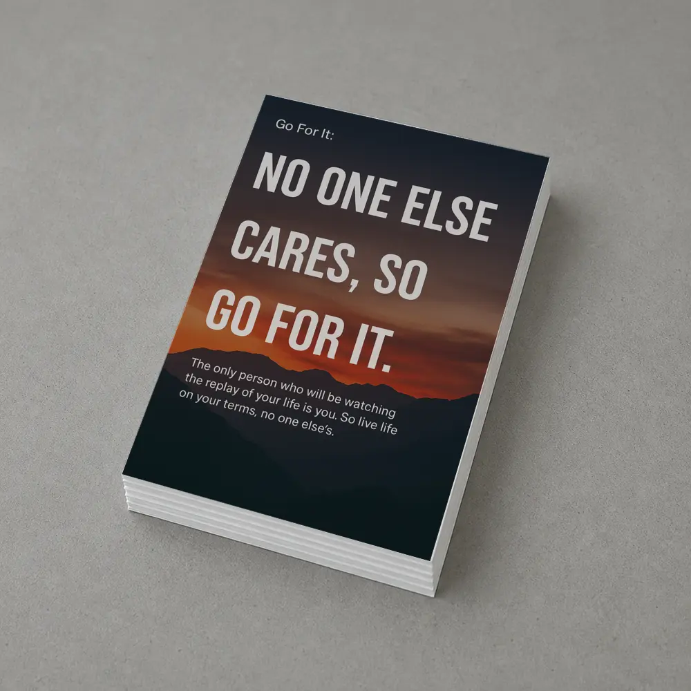No One Else Cares Go For It Quote – Postcards