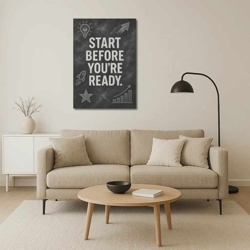 Start Before You Are Ready Chalkboard Quote – Wall Art