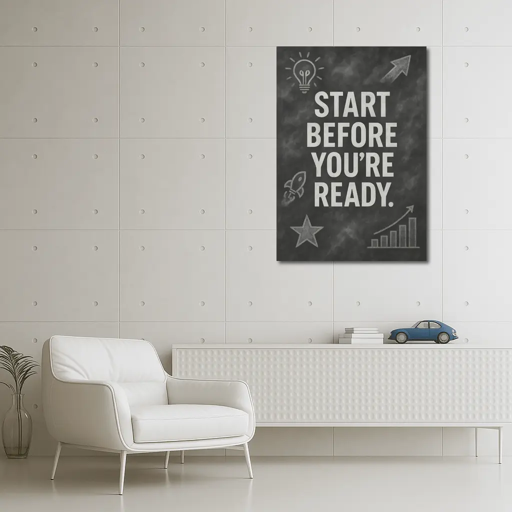 Start Before You Are Ready Chalkboard Quote – Wall Art