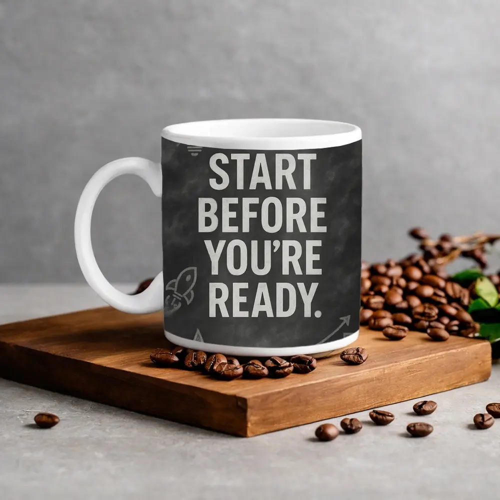 Start Before You Are Ready Chalkboard Quote – Mugs