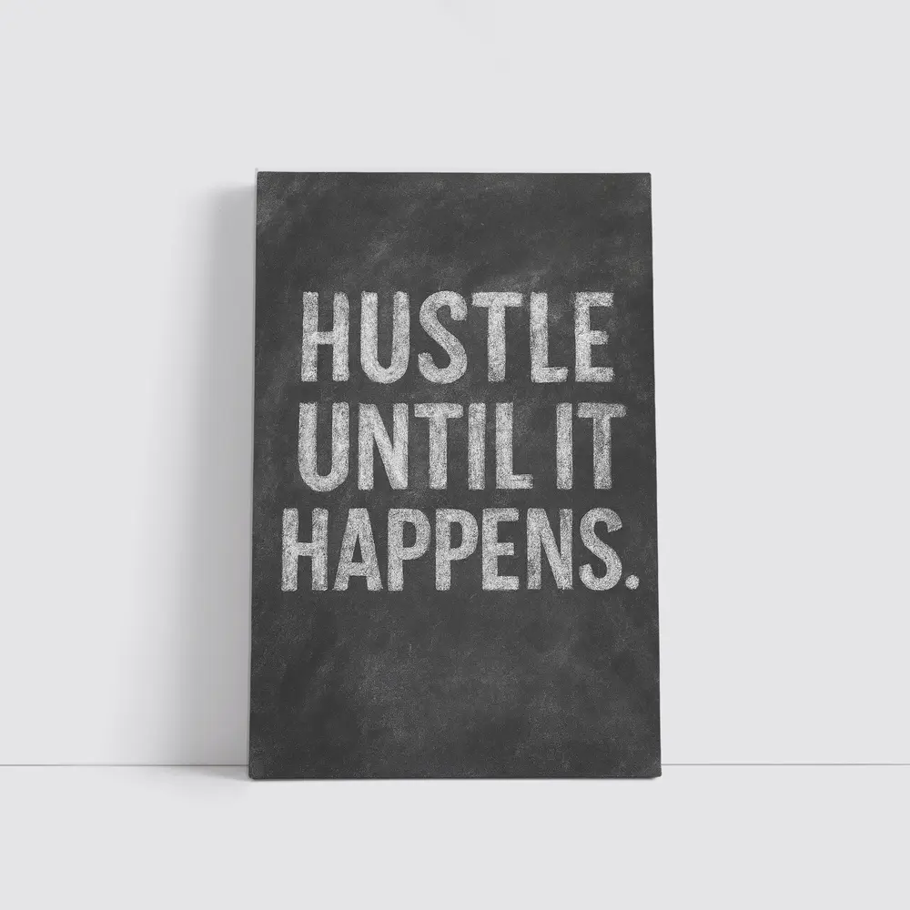 Hustle Until It Happens Chalkboard Quote – Wall Art