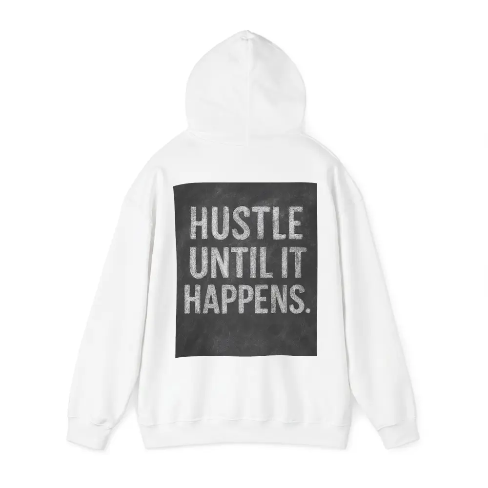 Hustle Until It Happens Chalkboard Quote – Hoodies