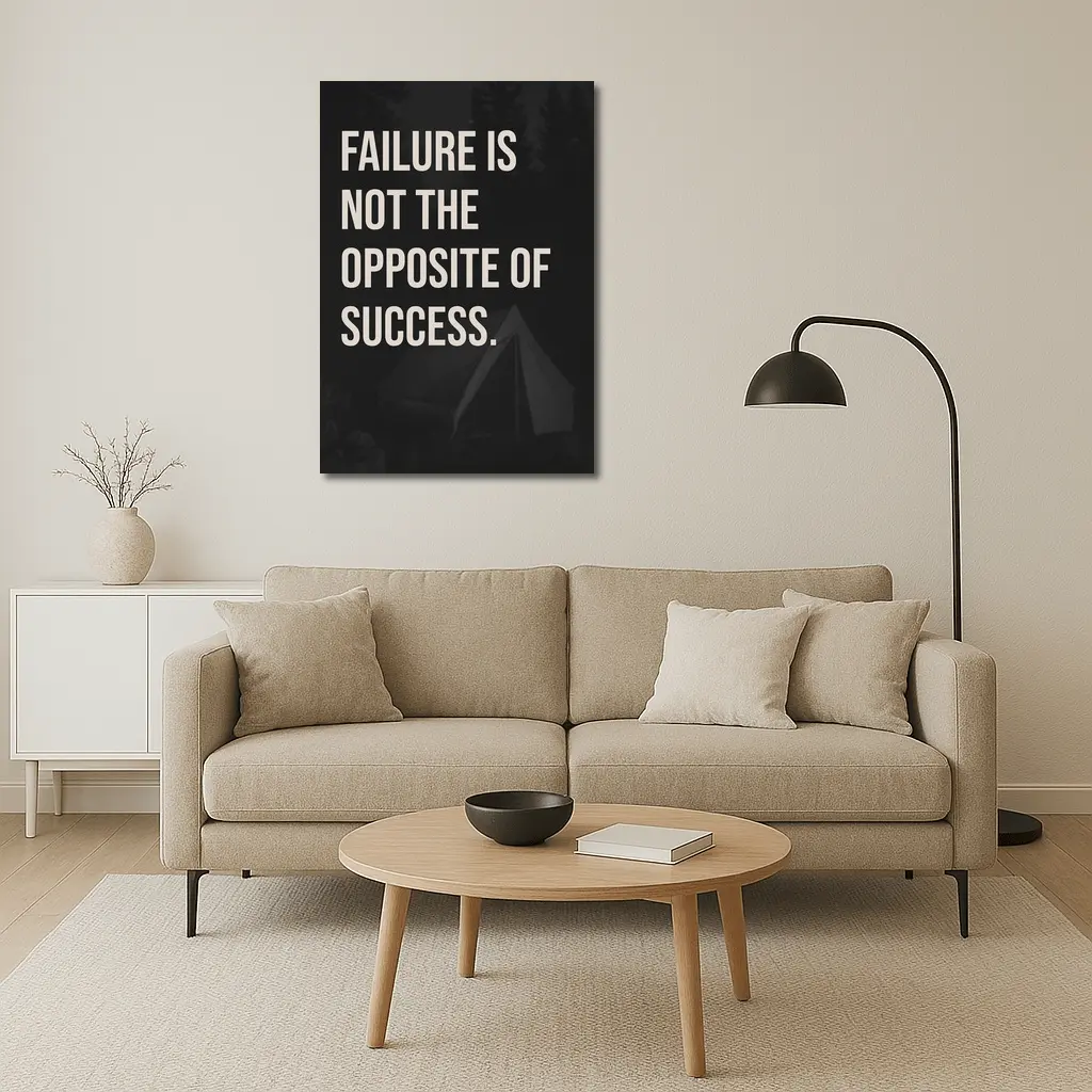 Failure Is Not The Opposite Of Success – Wall Art