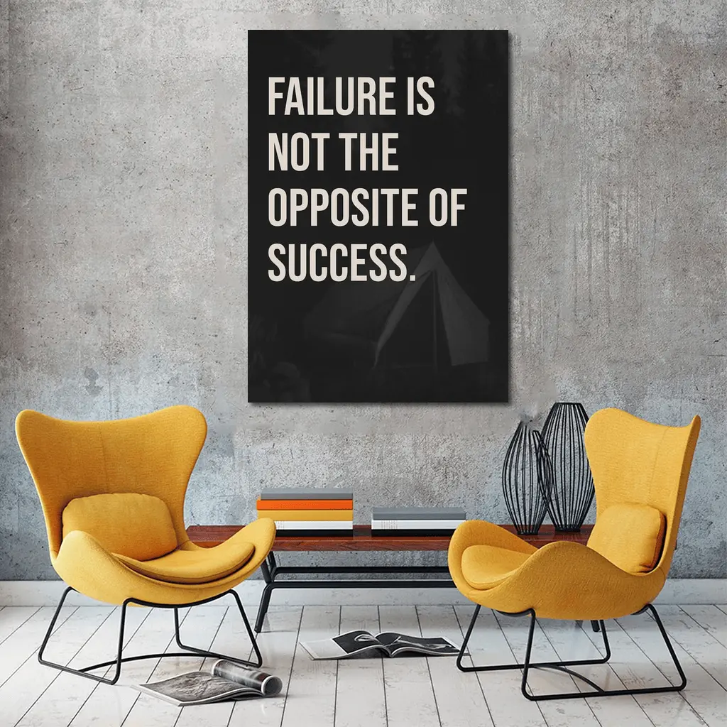 Failure Is Not The Opposite Of Success – Wall Art