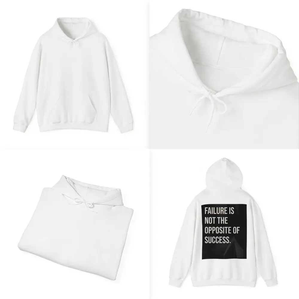 Failure Is Not The Opposite Of Success – Hoodies