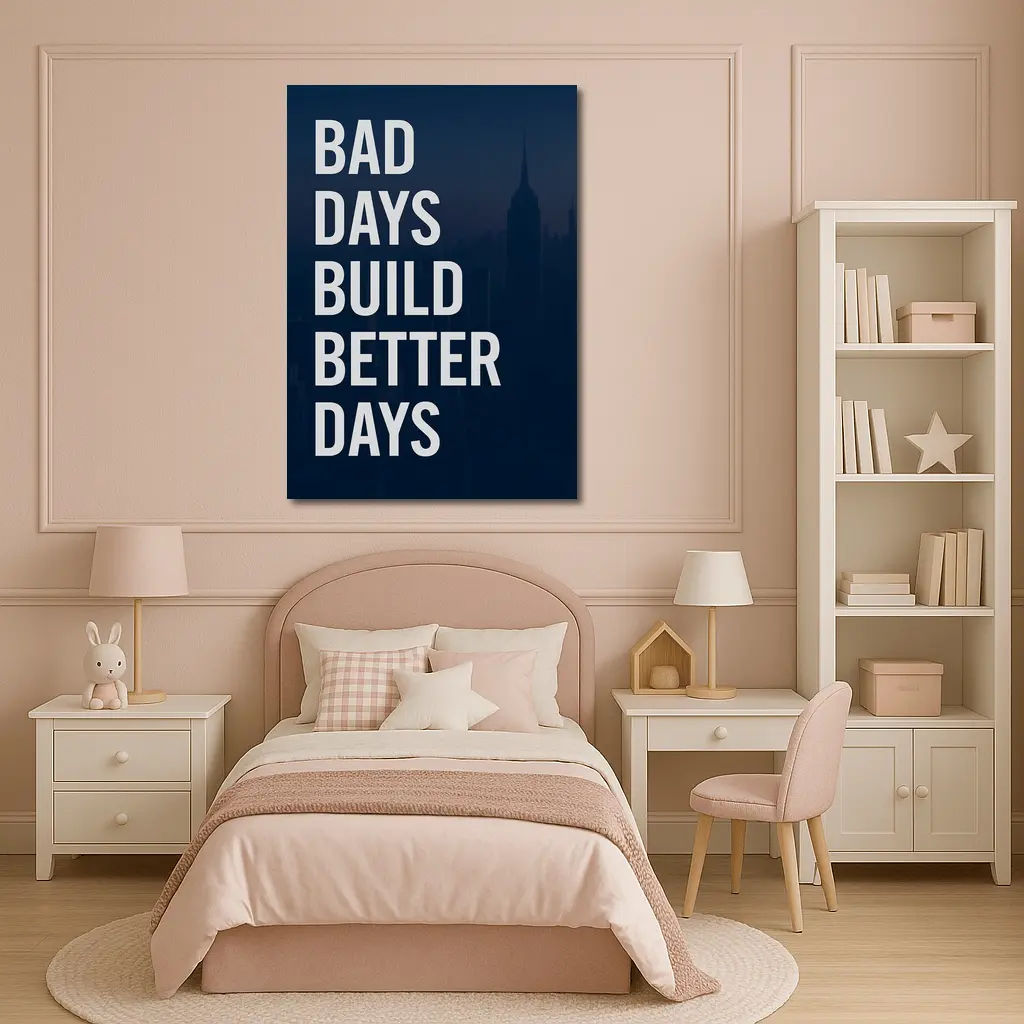 Bad Days Build Better Days City Skyline – Wall Art
