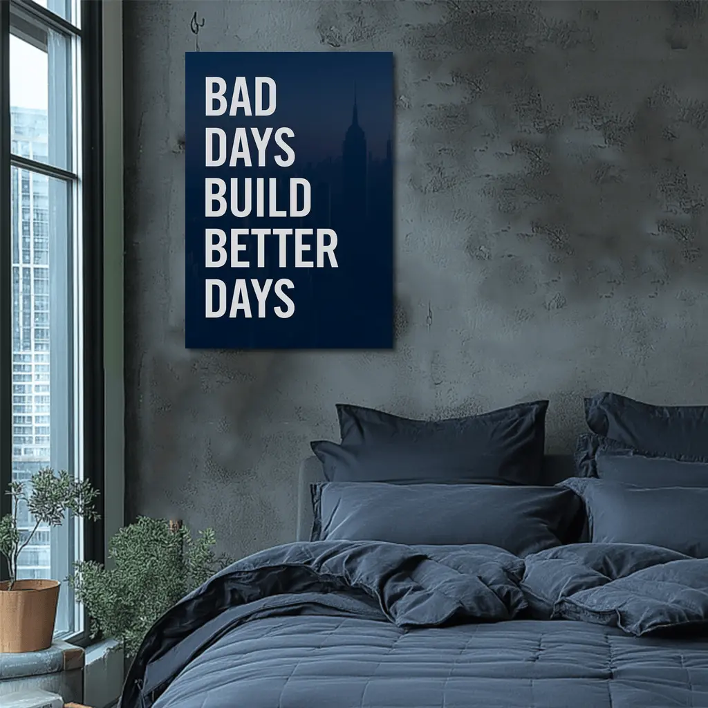 Bad Days Build Better Days City Skyline – Wall Art