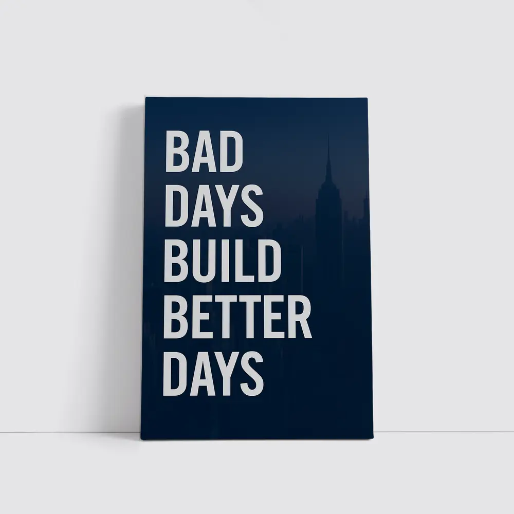 Bad Days Build Better Days City Skyline – Wall Art