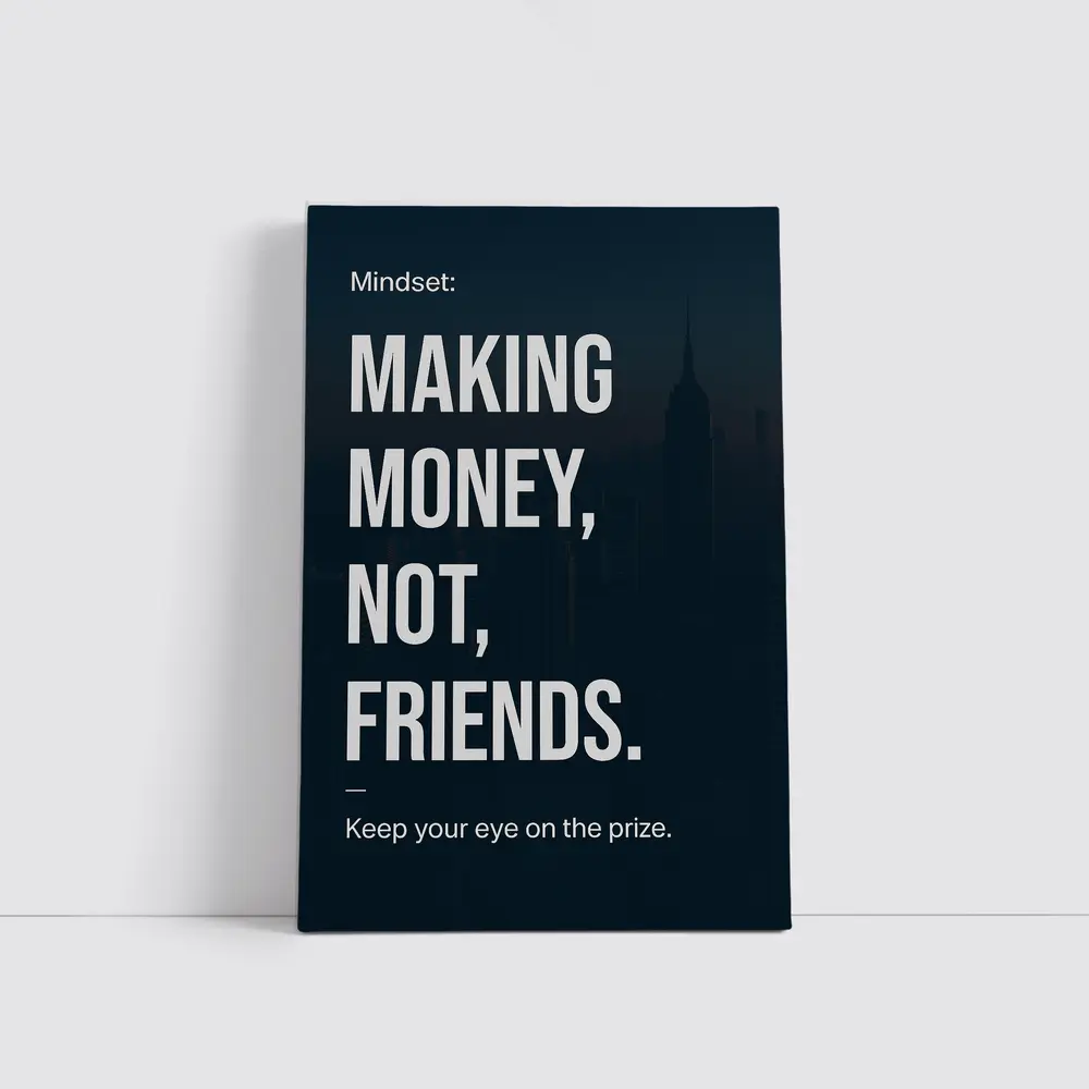 Making Money Not Friends Mindset Dark City – Wall Art