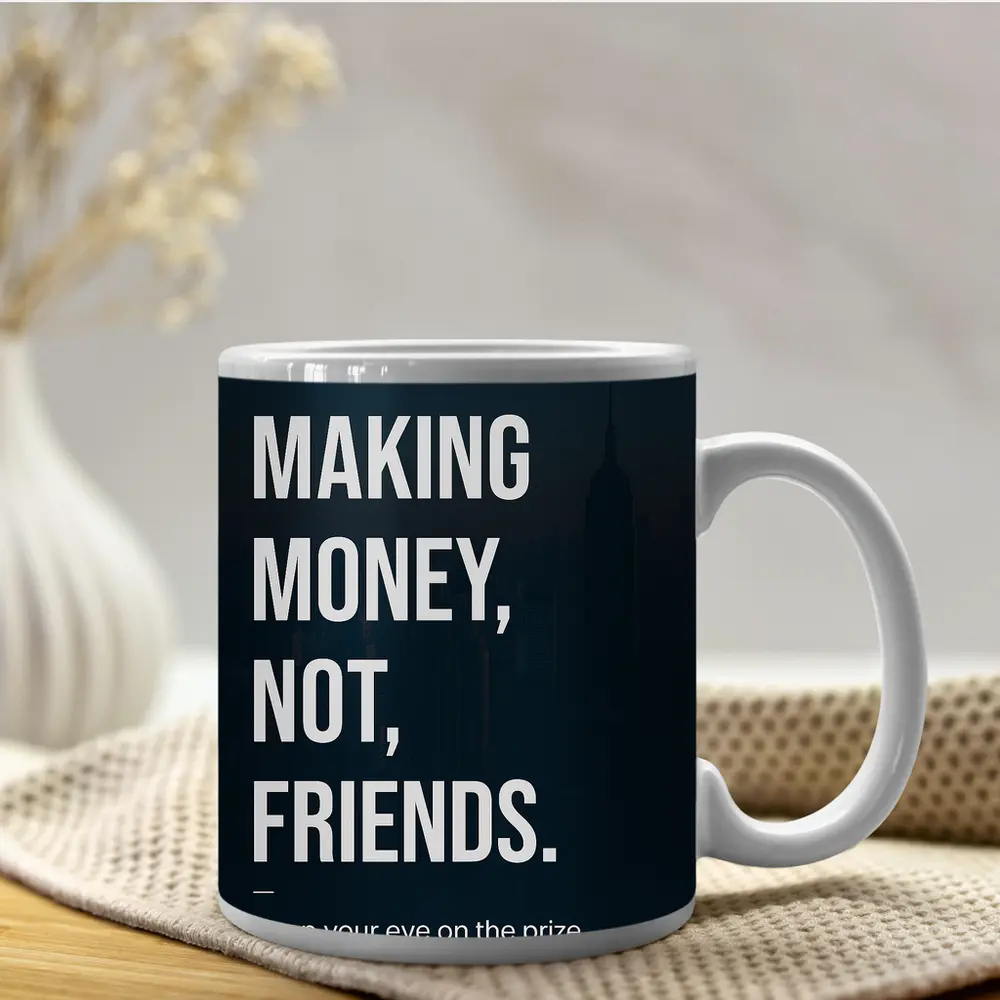 Making Money Not Friends Mindset Dark City – Mugs