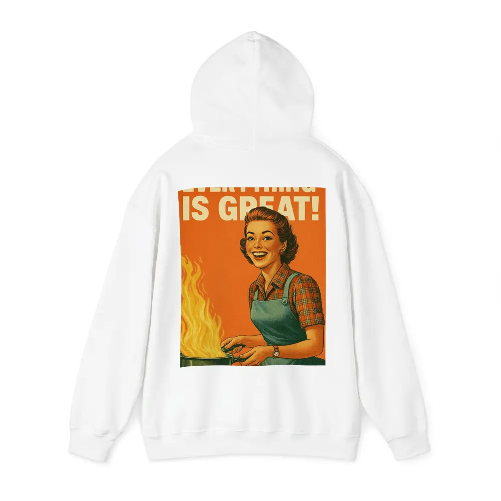 Everything Is Great Retro Housewife Kitchen Fire – Hoodies