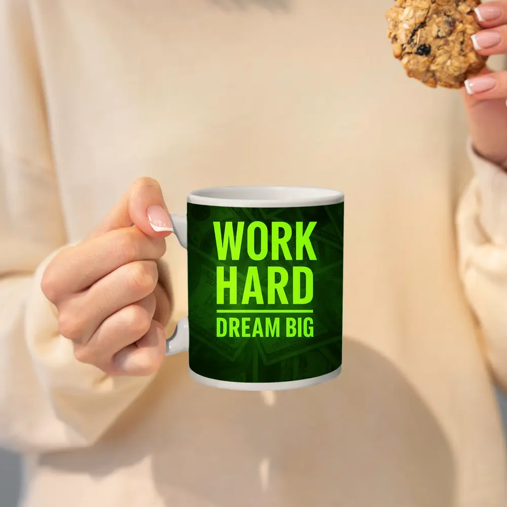 Work Hard Dream Big Money Background Art – Mugs