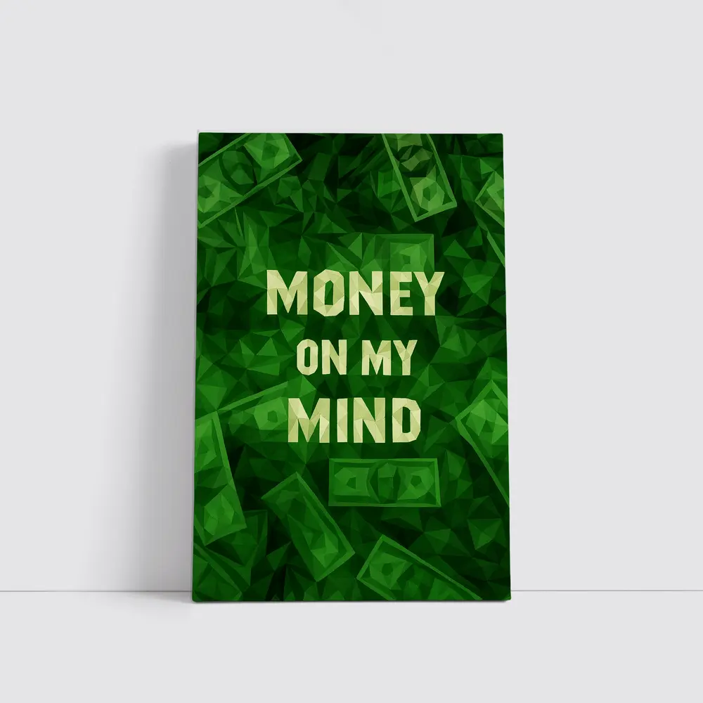 Money On My Mind Green Dollar Bills – Wall Art