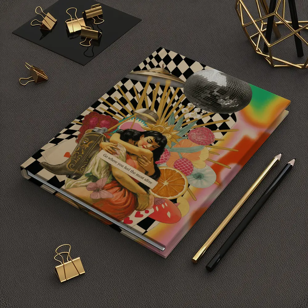 Go Where You Feel Most Alive Collage Art – Notebooks