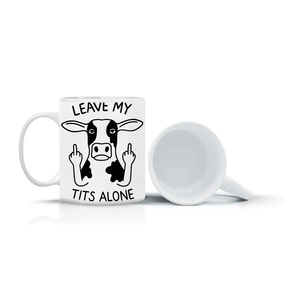 Leave My Tits Alone Funny Cow Art – Mugs