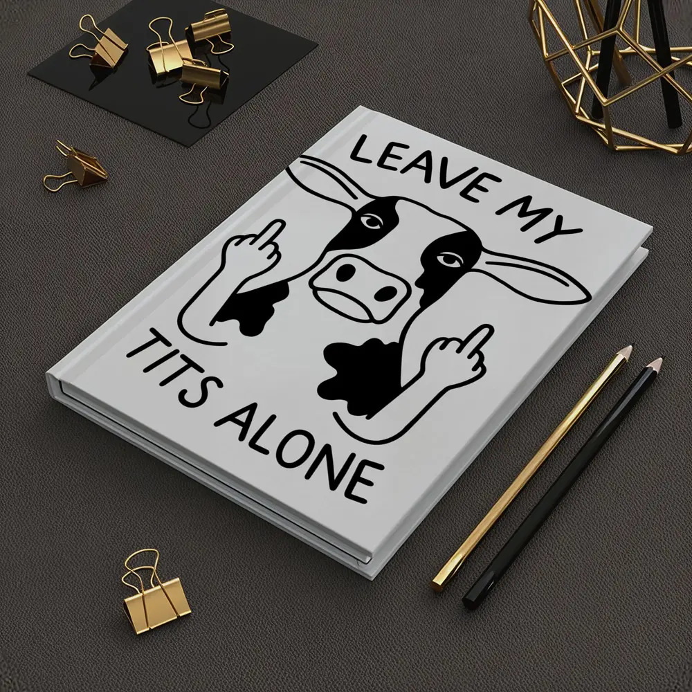 Leave My Tits Alone Funny Cow Art – Notebooks