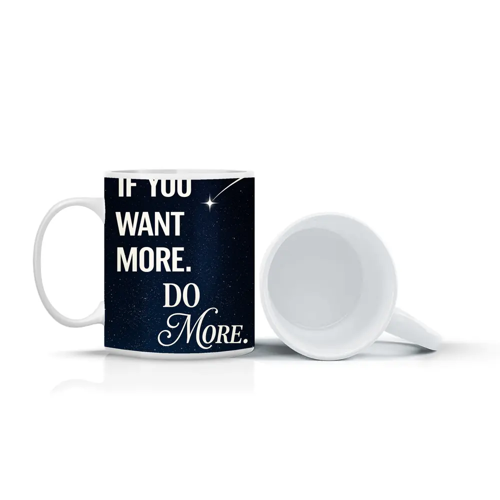 If You Want More Do More Stars – Mugs