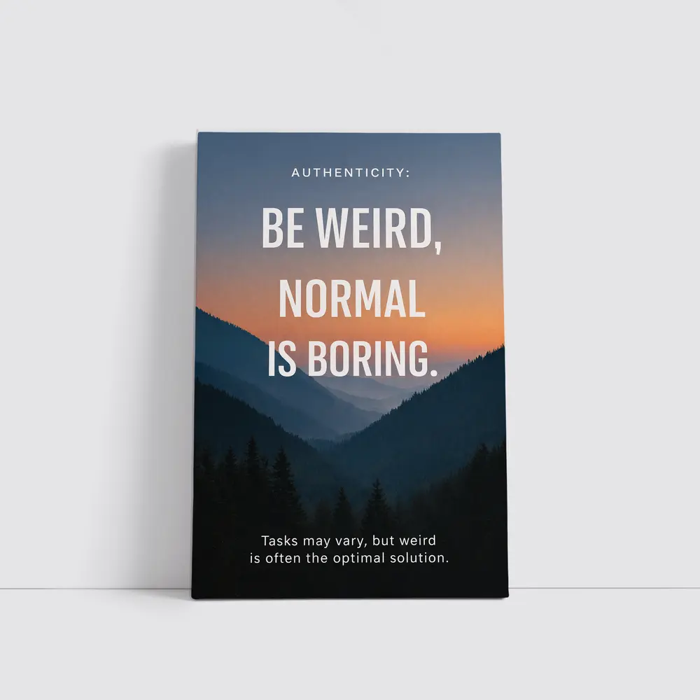 Be Weird Normal Is Boring Mountains – Wall Art