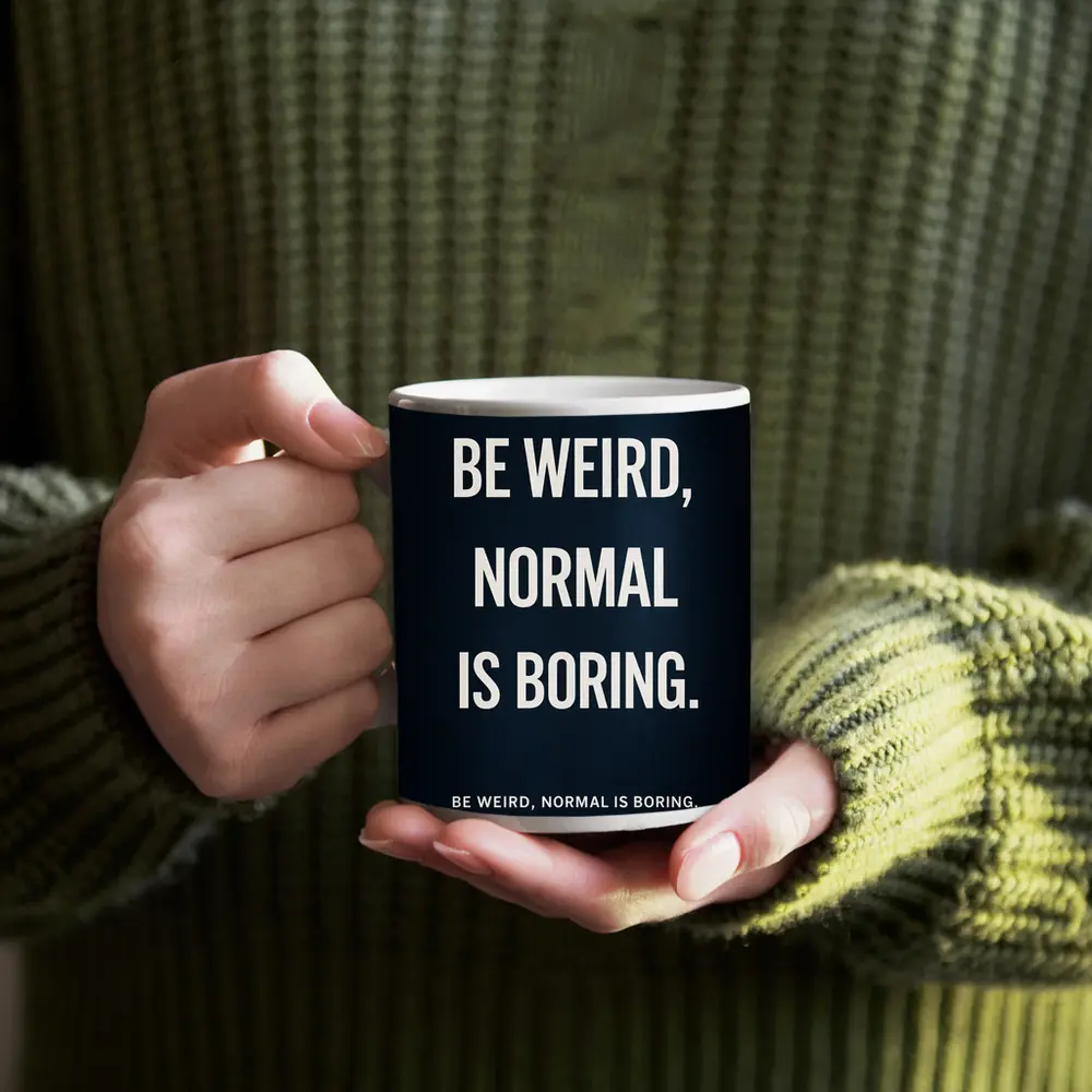 Be Weird Normal Is Boring Dark Quote – Mugs