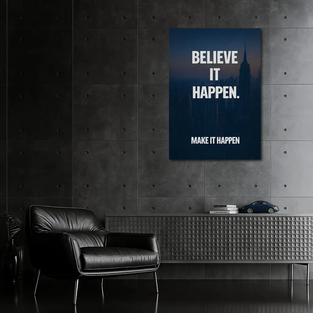 Believe It Make It Happen City Quote – Wall Art