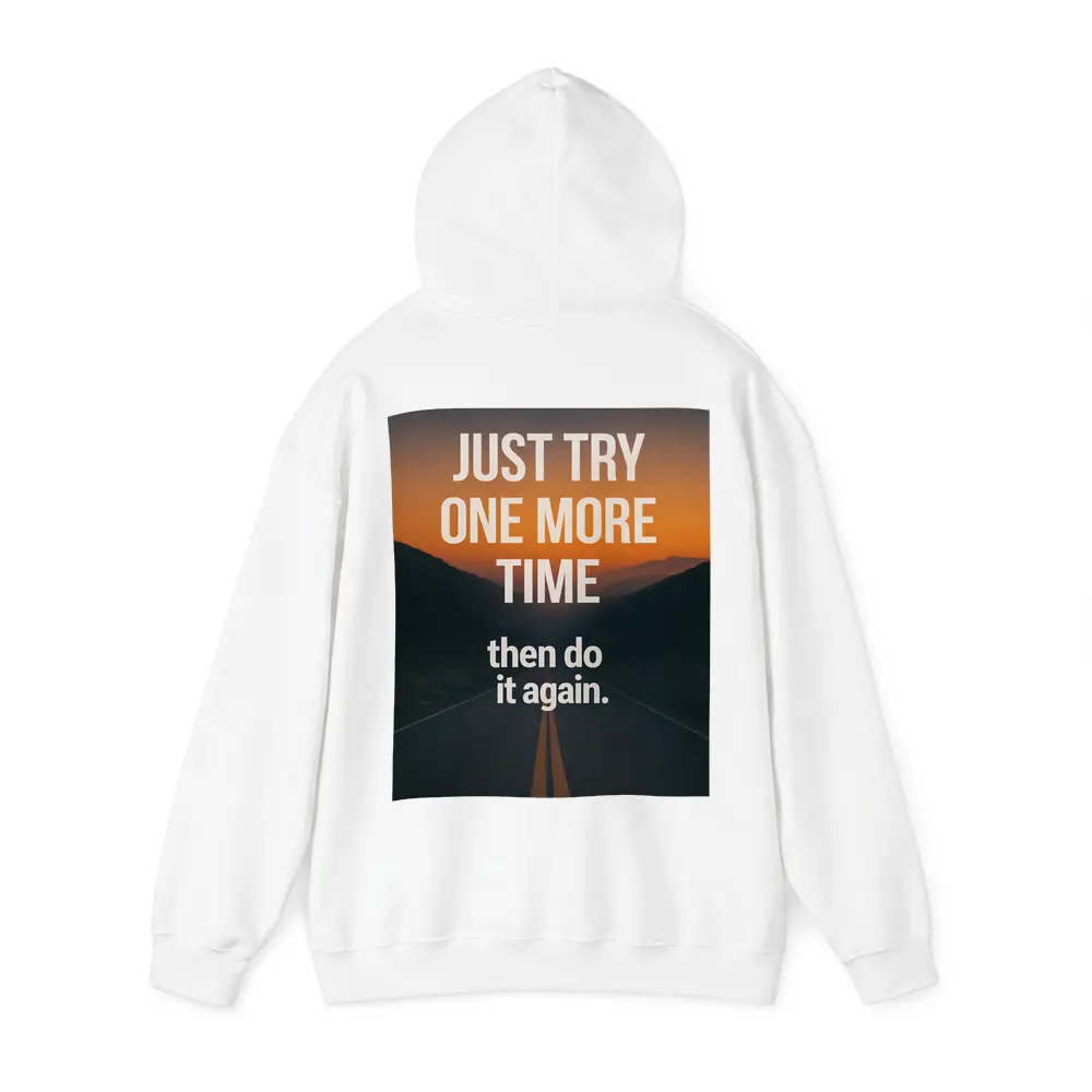 Persistence Just Try One More Time Road – Hoodies