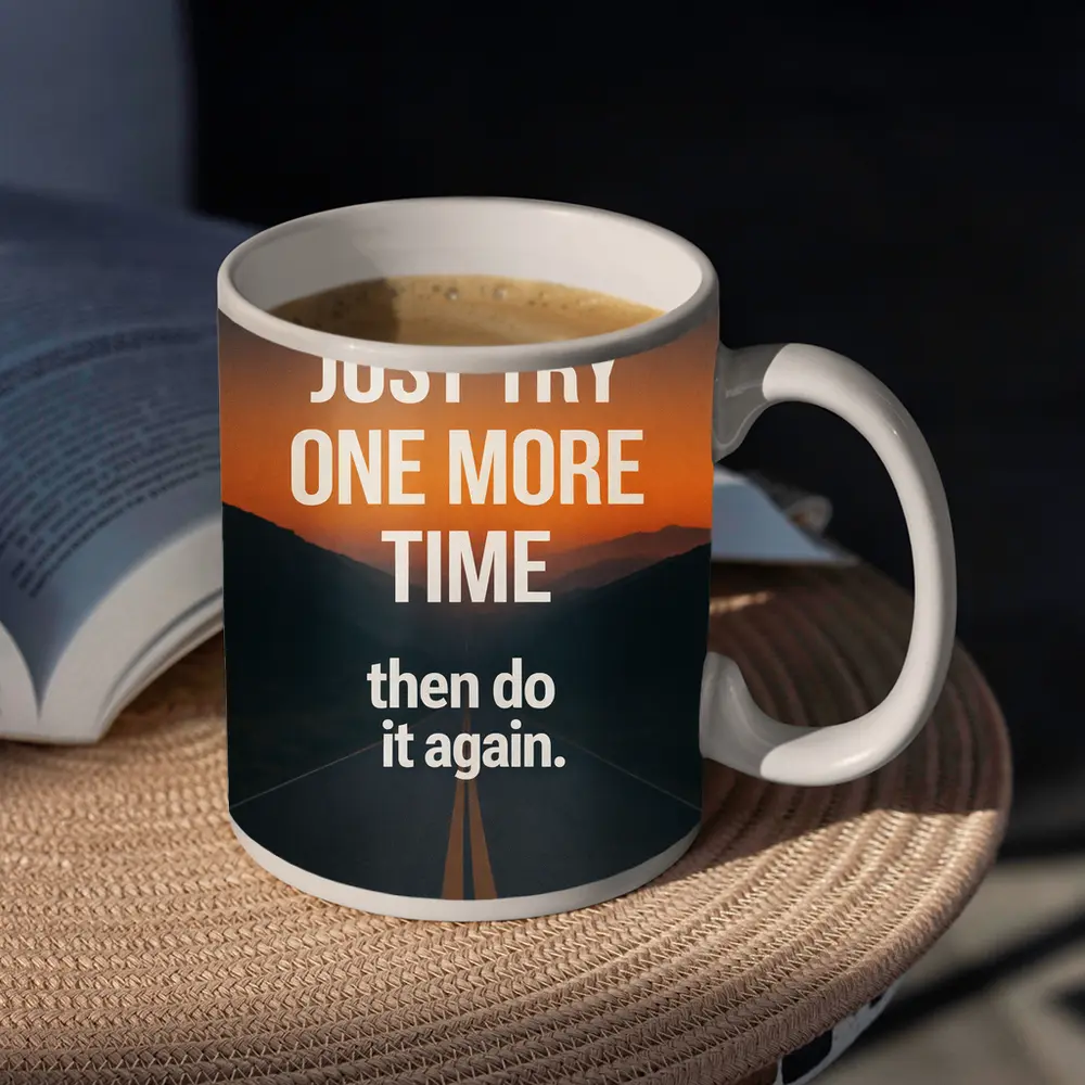 Persistence Just Try One More Time Road – Mugs