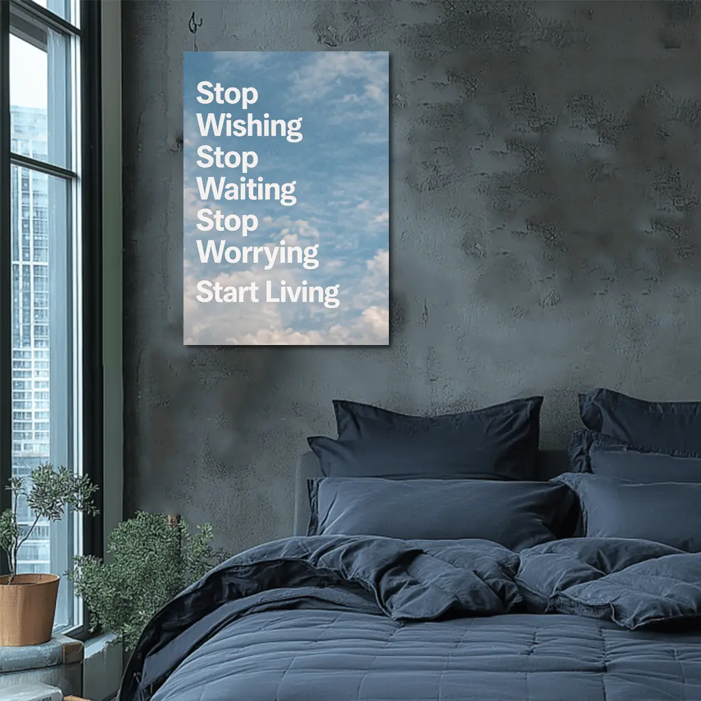 Stop Wishing Waiting Worrying Start Living Sky – Wall Art