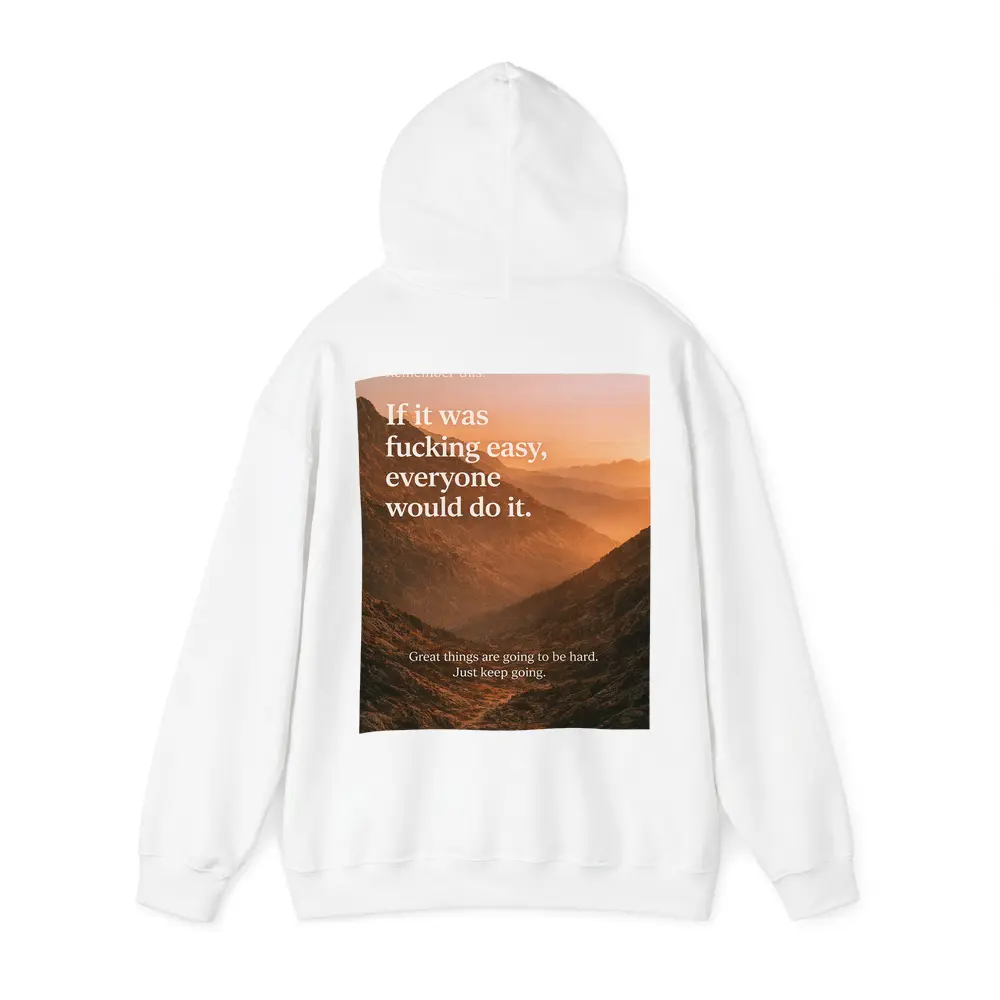 If It Was Easy Everyone Would Quote – Hoodies